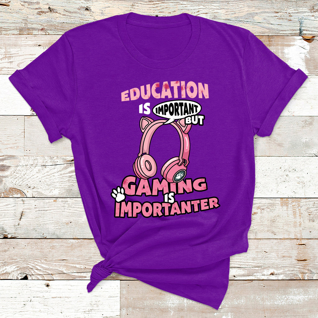 Education Is Important But Gaming Is Importanter Gamer T Shirt - Wonder Print Shop