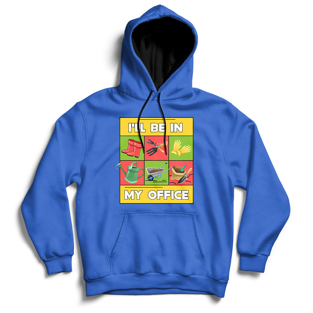 Royal blue garden hoodie with hood, pouch pocket, and 'I'll Be In My Office' front graphic