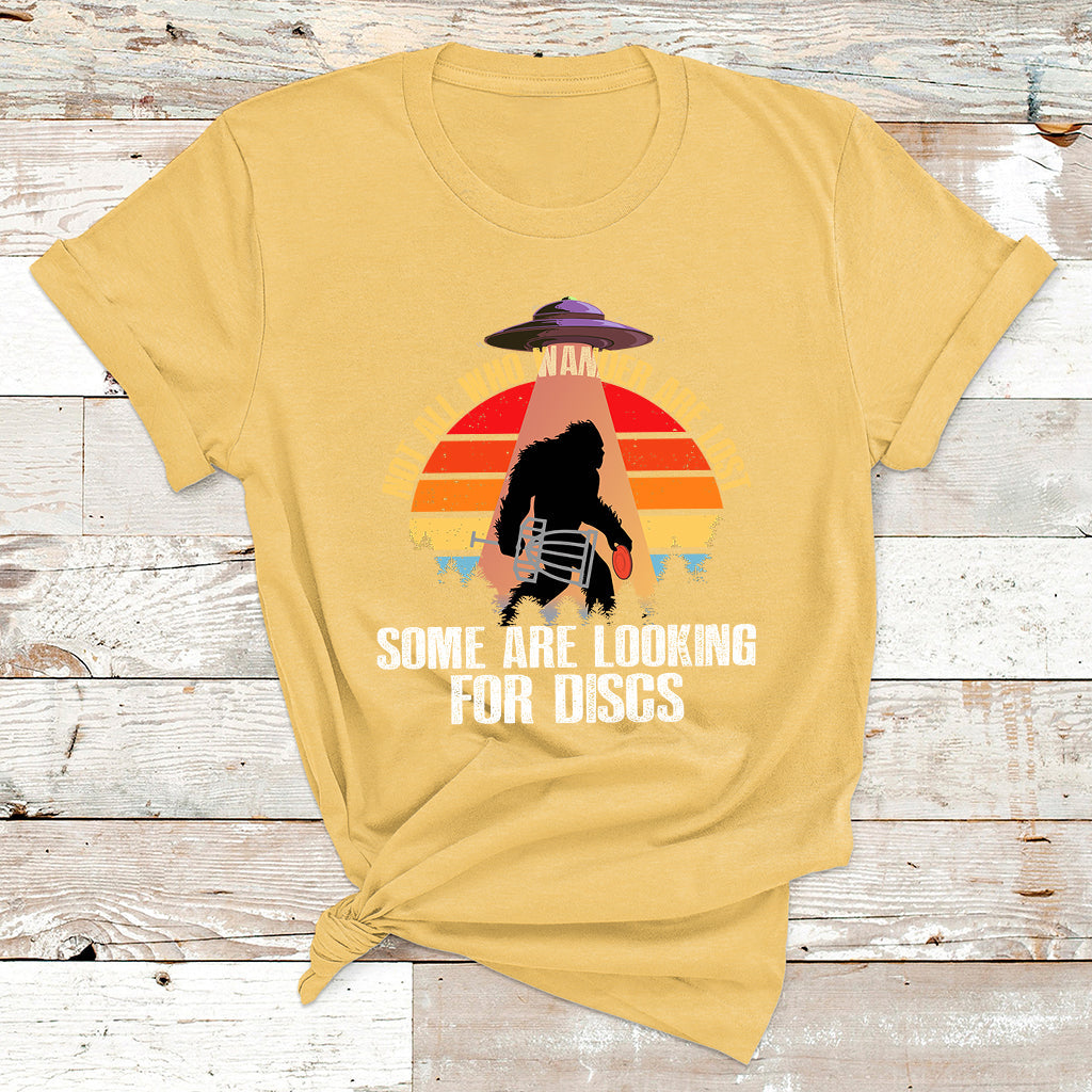 Not All Who Wander Are Lost Disc Golf UFO Bigfoot T Shirt - Wonder Print Shop