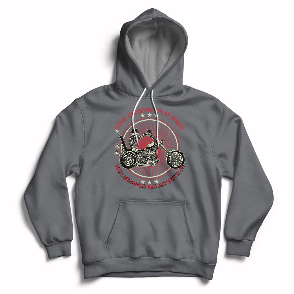 Some Grandpas Play Bingo Real Grandpas Ride Motorcycles Grumpy Old Man Biker Hoodie - Wonder Print Shop