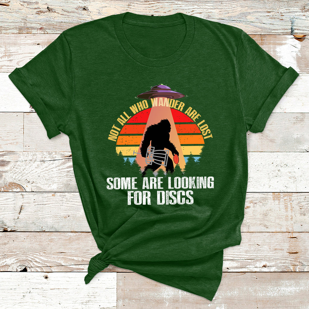 Not All Who Wander Are Lost Disc Golf UFO Bigfoot T Shirt - Wonder Print Shop