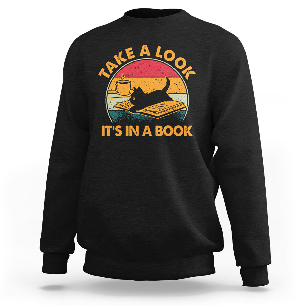 Take A Look It's In A Book Vintage Reading Cat Bookworm Librarian Sweatshirt - Wonder Print Shop