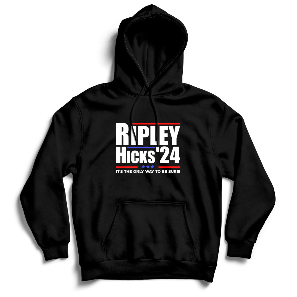 Ripley Hicks 2024 It's The Only Way To Be Sure Political Hoodie - Wonder Print Shop