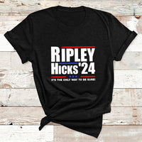 Ripley Hicks 2024 It's The Only Way To Be Sure Political T Shirt - Wonder Print Shop