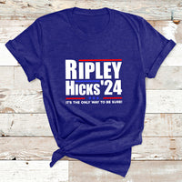 Ripley Hicks 2024 It's The Only Way To Be Sure Political T Shirt - Wonder Print Shop