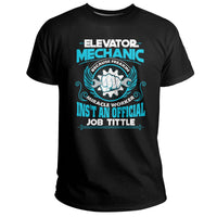 Elevator Mechanic Because Freakin Miracle Worker Isn't An Official Job Tittle, Elevator Mechanic T Shirt - Wonder Print Shop