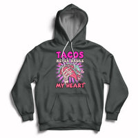 Tacos Never Broke My Heart Tacos Lover Funny Anti Valentine Hoodie - Wonder Print Shop