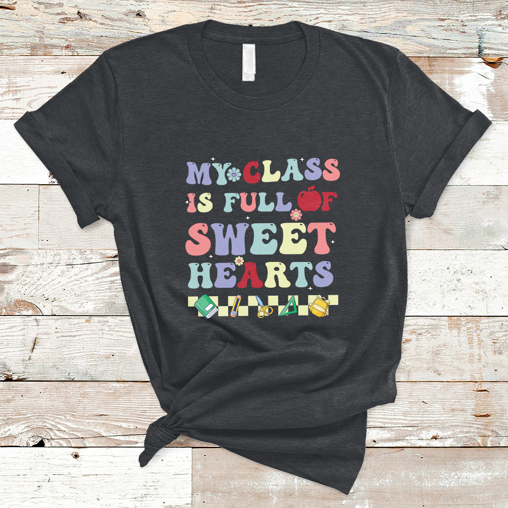 My Class Is Full Of SweetHearts Groovy Teacher's Valentine T-Shirt - Wonder Print Shop