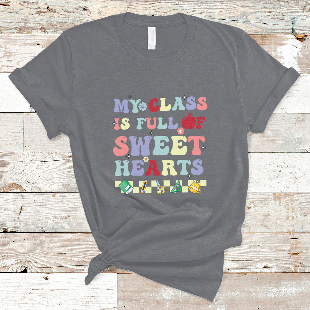 My Class Is Full Of SweetHearts Groovy Teacher's Valentine T-Shirt - Wonder Print Shop