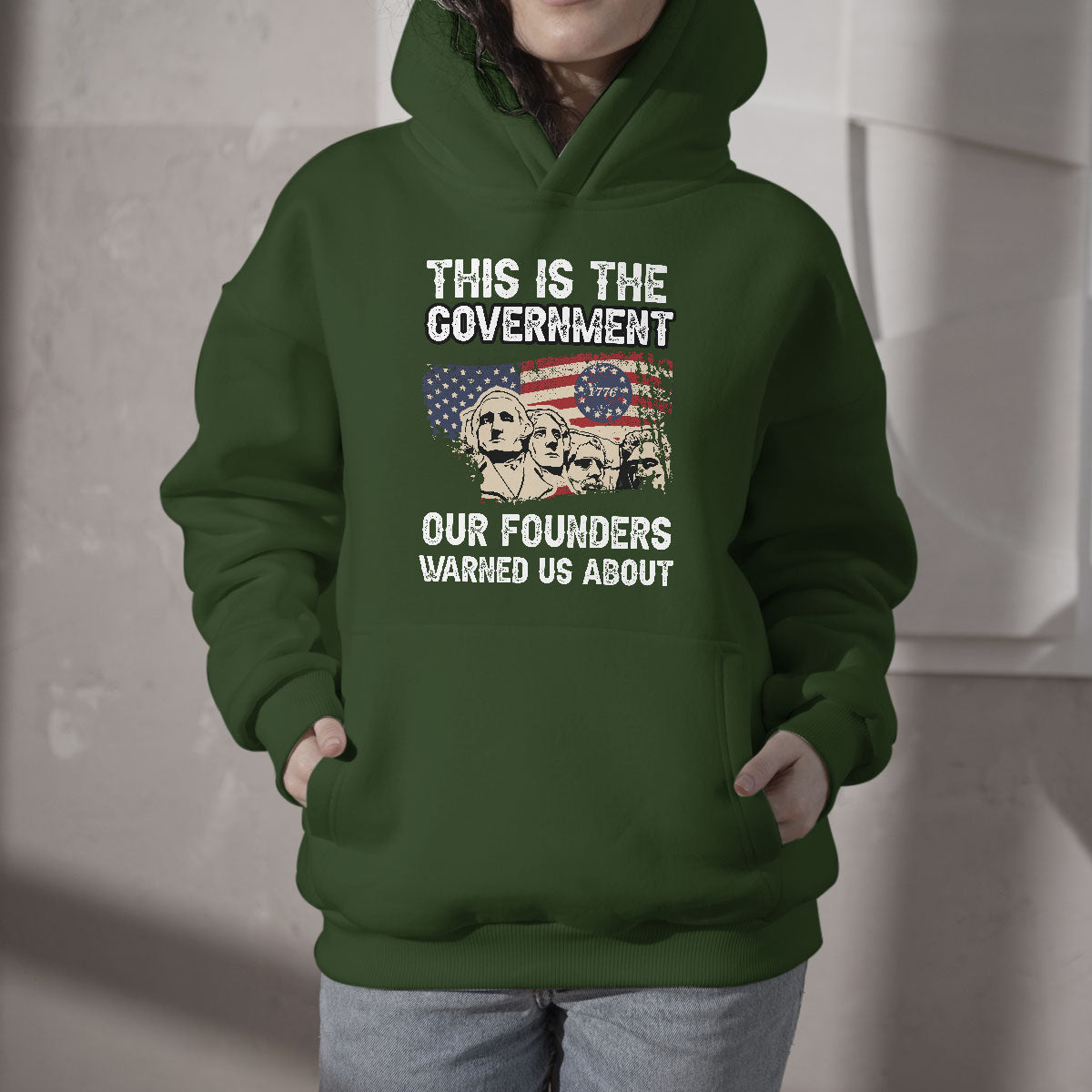 This Is The Government Our Founders Warned Us About Patriots Founding Fathers American Flag US Pride Political Hoodie - Wonder Print Shop