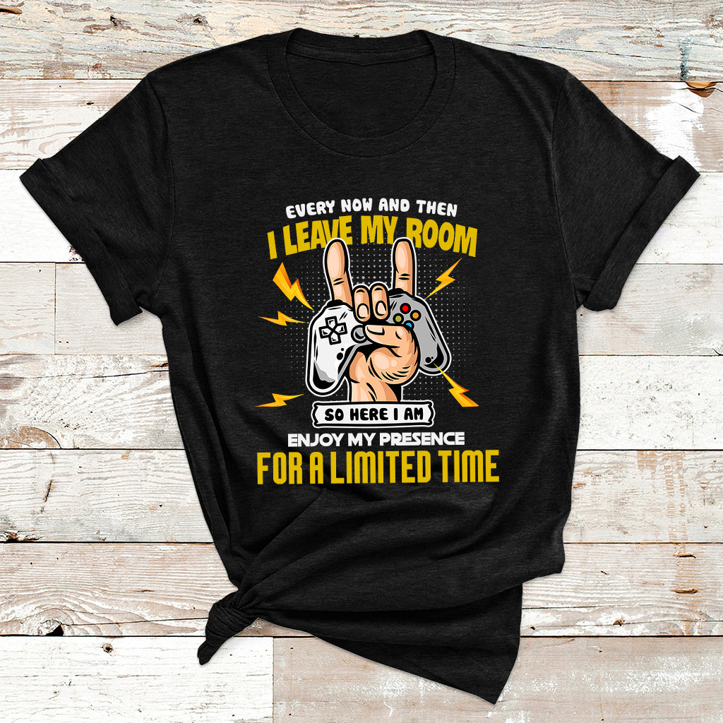 Every Now And Then I Leave My Room Funny Gaming Gamer T Shirt - Wonder Print Shop