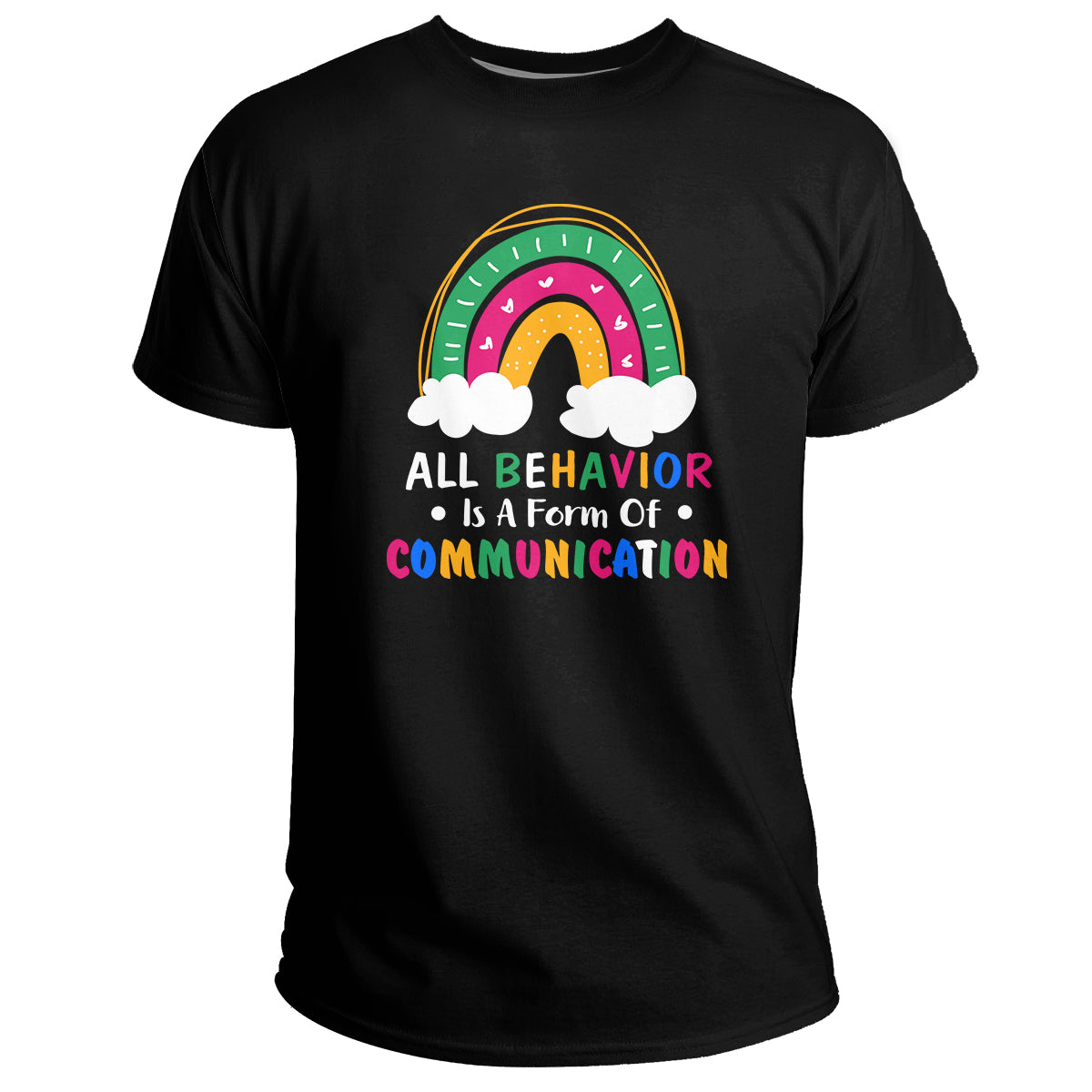 All Behavior Is A Form Of Communication ABA Therapy, Awareness T Shirt - Wonder Print Shop