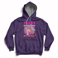 Tacos Never Broke My Heart Tacos Lover Funny Anti Valentine Hoodie - Wonder Print Shop