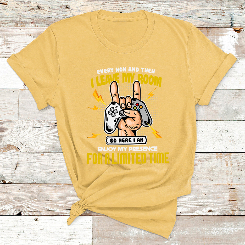 Every Now And Then I Leave My Room Funny Gaming Gamer T Shirt - Wonder Print Shop