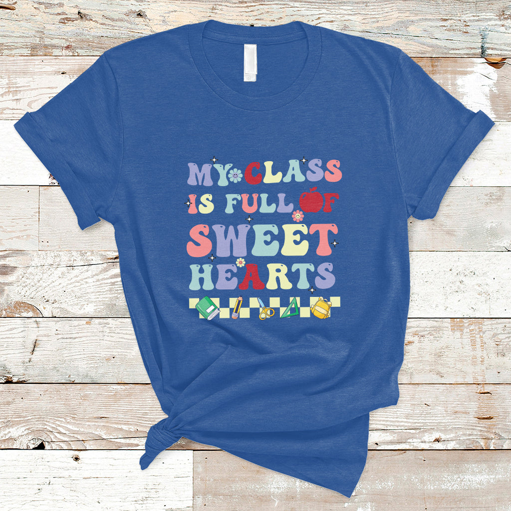 My Class Is Full Of SweetHearts Groovy Teacher's Valentine T-Shirt - Wonder Print Shop