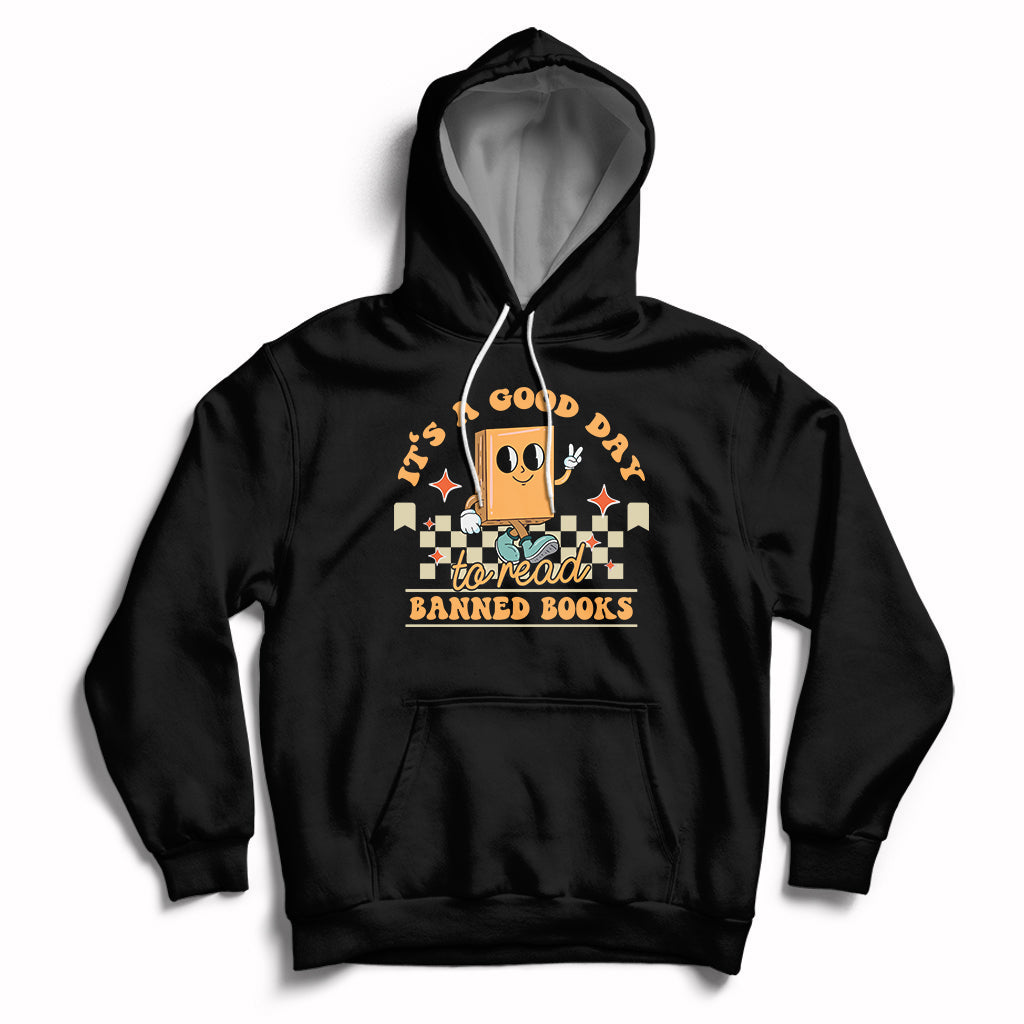 It's A Good Day To Read Banned Books Funny Books Lovers Ban The Fascist Hoodie - Wonder Print Shop