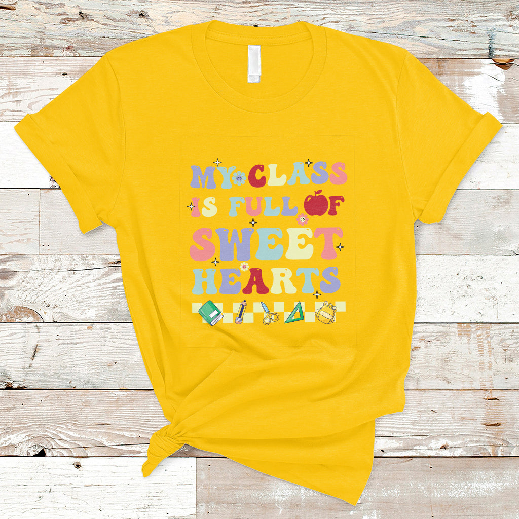 My Class Is Full Of SweetHearts Groovy Teacher's Valentine T-Shirt - Wonder Print Shop