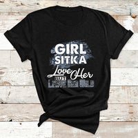Girl Sitka Love Her But Leave Her Wild T Shirt - Wonder Print Shop