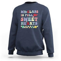 My Class Is Full Of SweetHearts Groovy Teacher's Valentine Sweatshirt - Wonder Print Shop