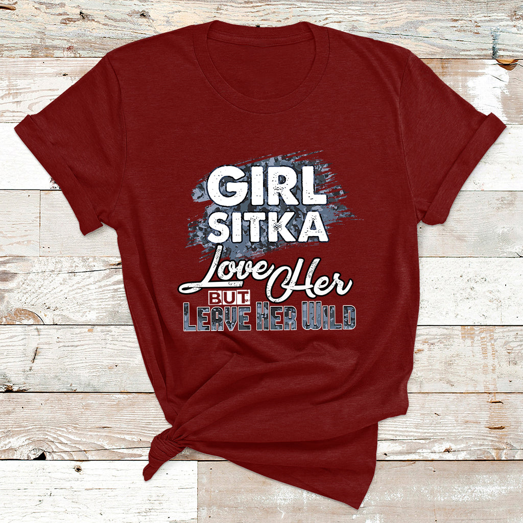Girl Sitka Love Her But Leave Her Wild T Shirt - Wonder Print Shop