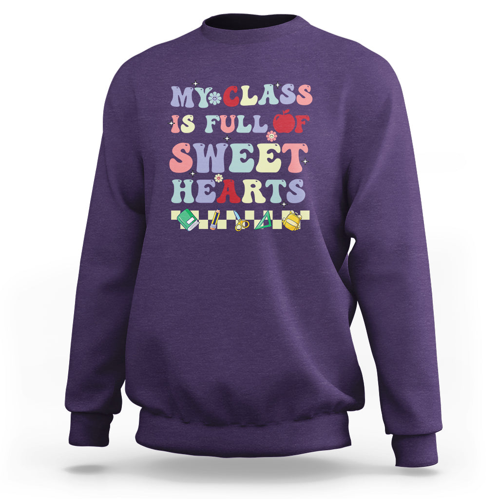 My Class Is Full Of SweetHearts Groovy Teacher's Valentine Sweatshirt - Wonder Print Shop