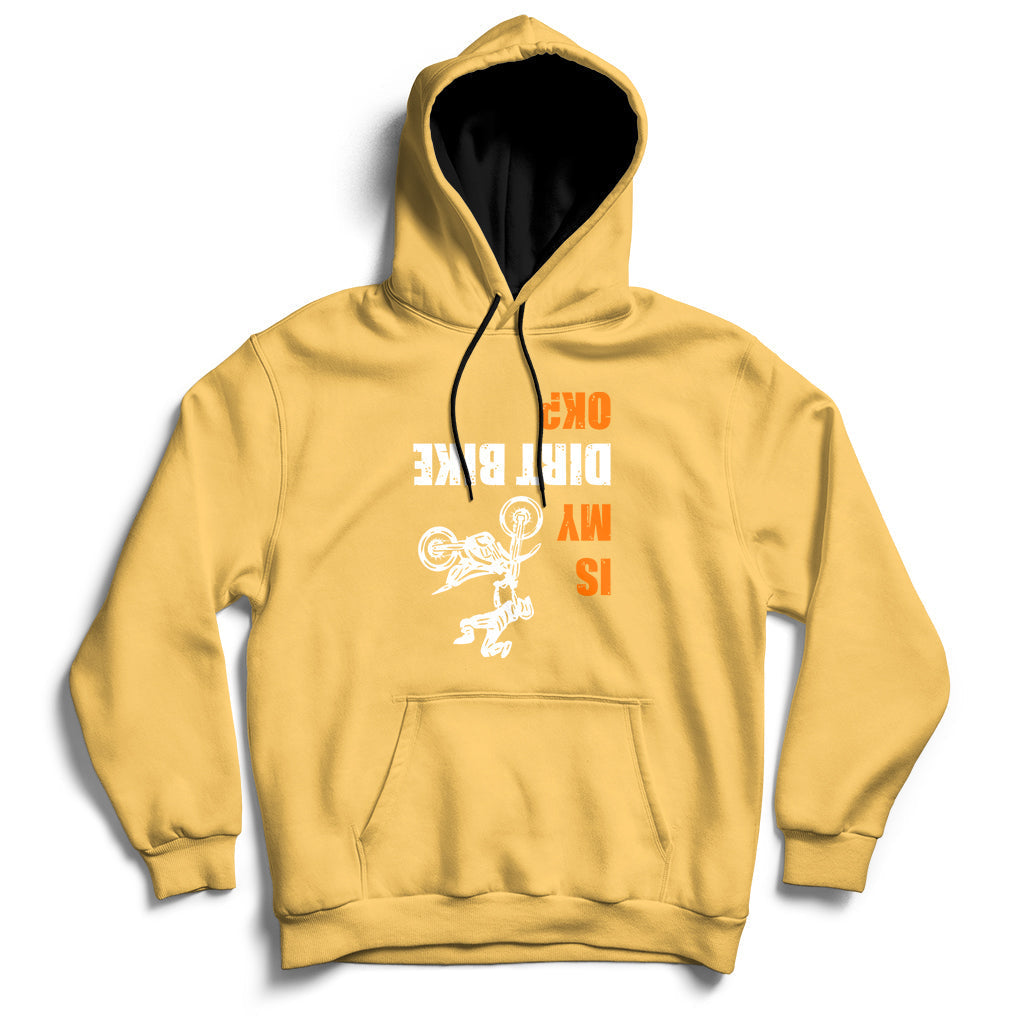 Upside Down Is My Dirt Bike Ok Shirt For Dirt Bikers Hoodie - Wonder Print Shop