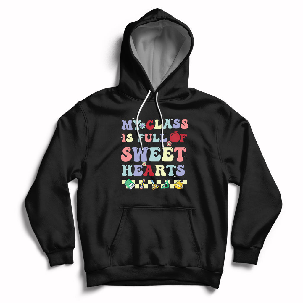 My Class Is Full Of SweetHearts Groovy Teacher's Valentine Hoodie - Wonder Print Shop