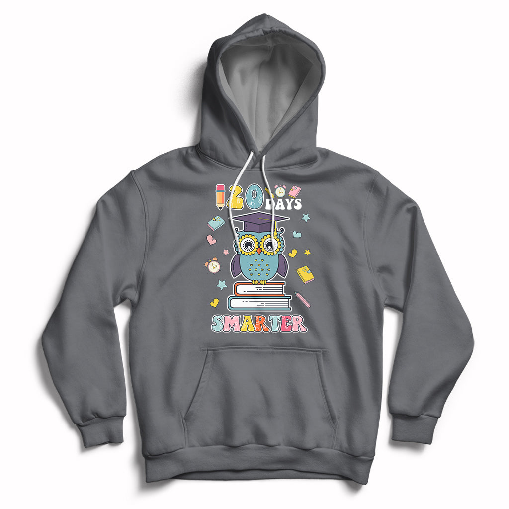 120 Days Smarter Happy 120 Days Of School Graduate Owl Students Hoodie - Wonder Print Shop