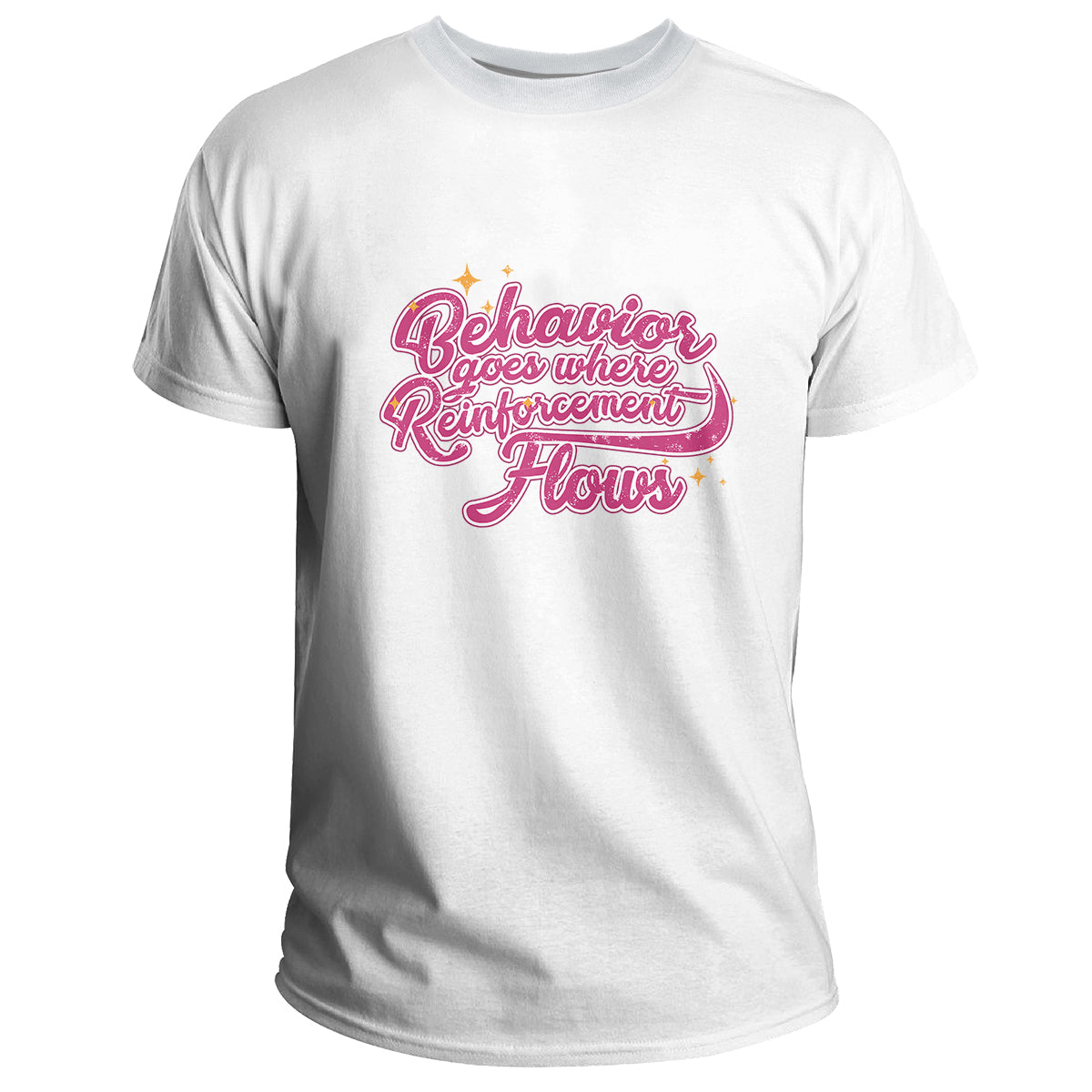Behavior Goes Where Reinforcement Flows Behavior Analyst, Awareness T Shirt - Wonder Print Shop