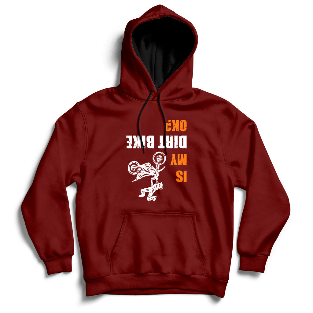 Upside Down Is My Dirt Bike Ok Shirt For Dirt Bikers Hoodie - Wonder Print Shop