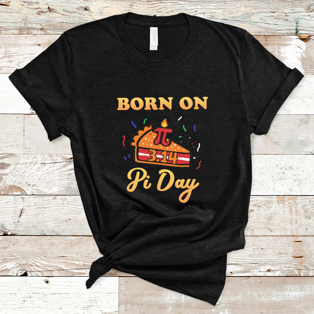 Born On Pi Day 3.14 March 14th Birthday Cute Pie Pi Symbol T Shirt - Wonder Print Shop