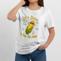 It's Corn It Has The Juice Cute Corn Funny Saying, Corn Funny T Shirt - Wonder Print Shop