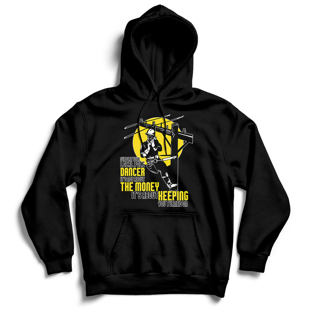 Support Your Pole Dancer Utility Electric Lineman Hoodie - Wonder Print Shop