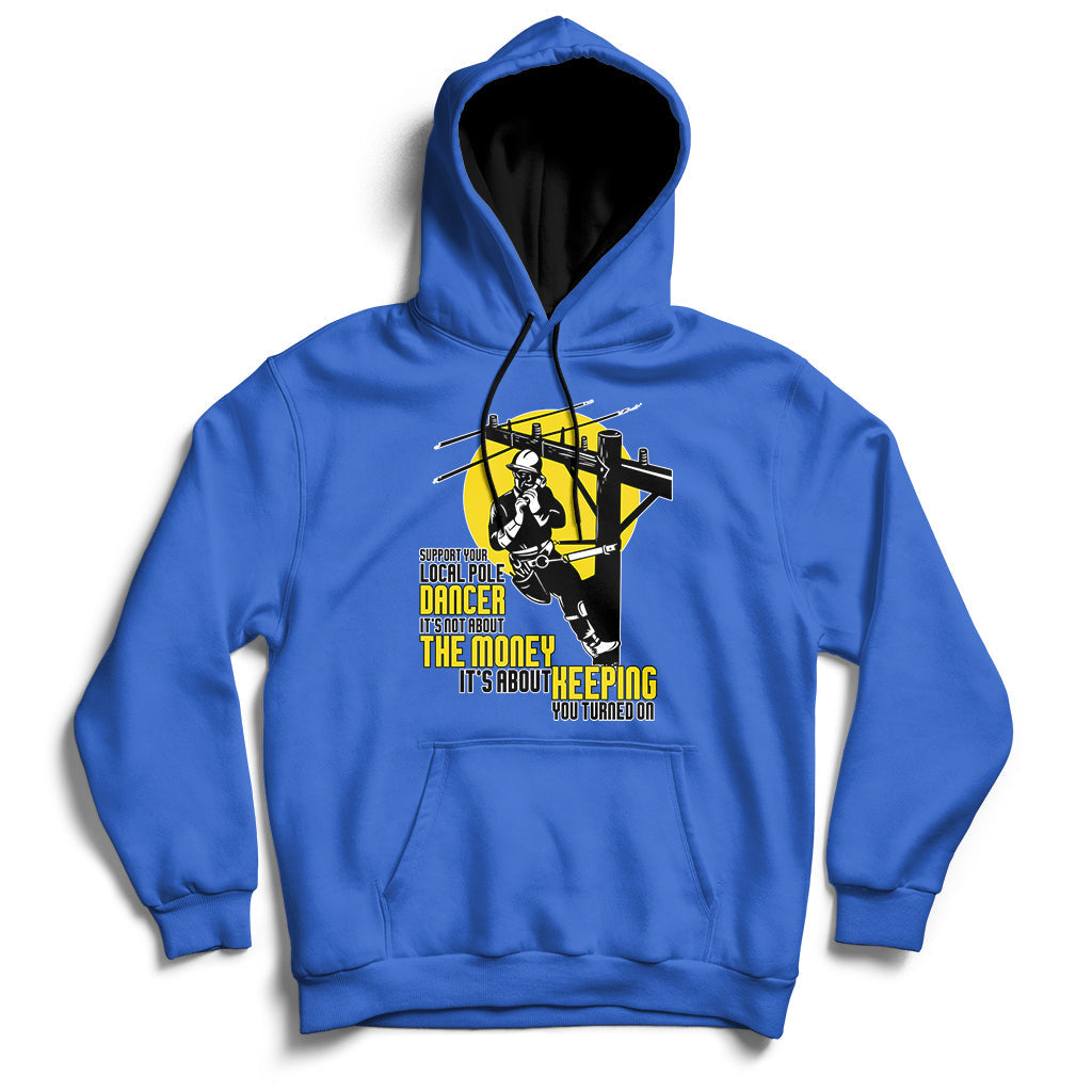Support Your Pole Dancer Utility Electric Lineman Hoodie - Wonder Print Shop
