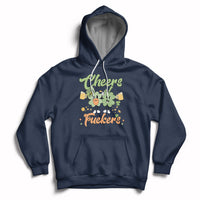 Cheers Fuckers St Patrick's Day Shamrock Lucky Charm Mens Womens Hoodie - Wonder Print Shop