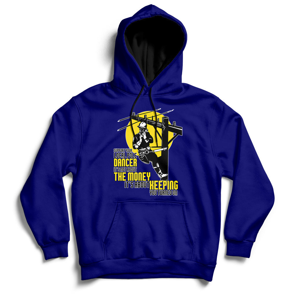Support Your Pole Dancer Utility Electric Lineman Hoodie - Wonder Print Shop