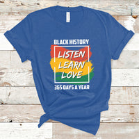 Listen Learn Love African American Teach Black History Month T-Shirt - Wonder Print Shop