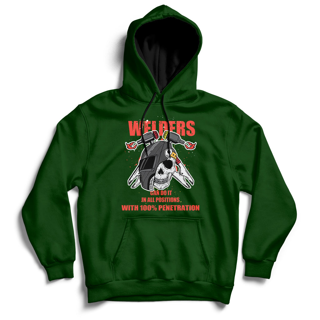 Welders Can Do It In All Positions With 10025 Penetration Hoodie - Wonder Print Shop