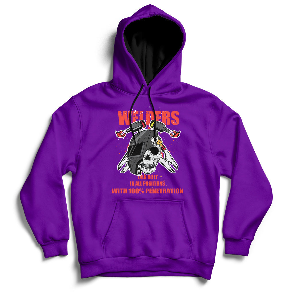 Welders Can Do It In All Positions With 10025 Penetration Hoodie - Wonder Print Shop