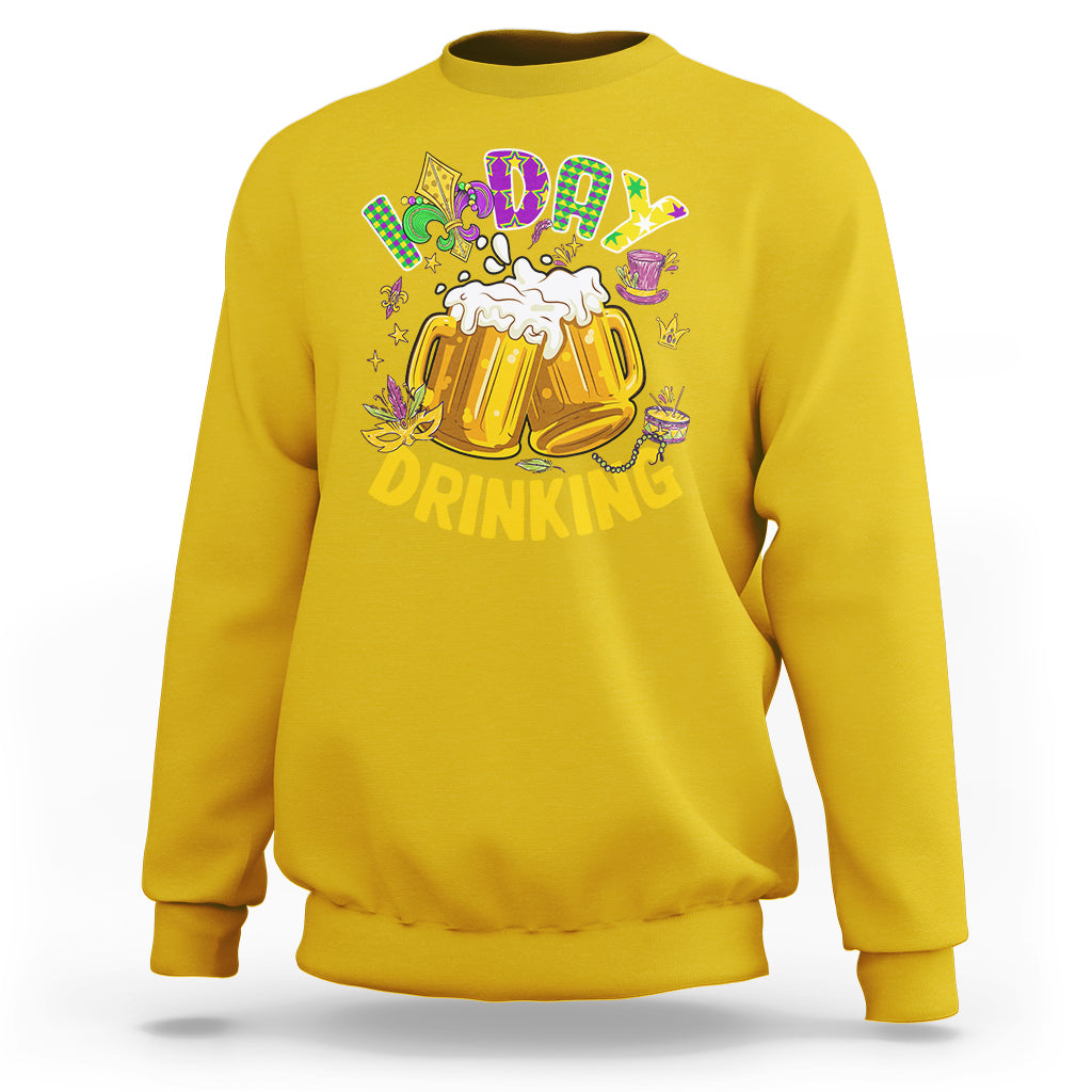 Funny Mardi Gras Party I Love Day Drinking Team Beers Lovers Sweatshirt - Wonder Print Shop