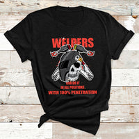 Welders Can Do It In All Positions With 10025 Penetration T Shirt - Wonder Print Shop