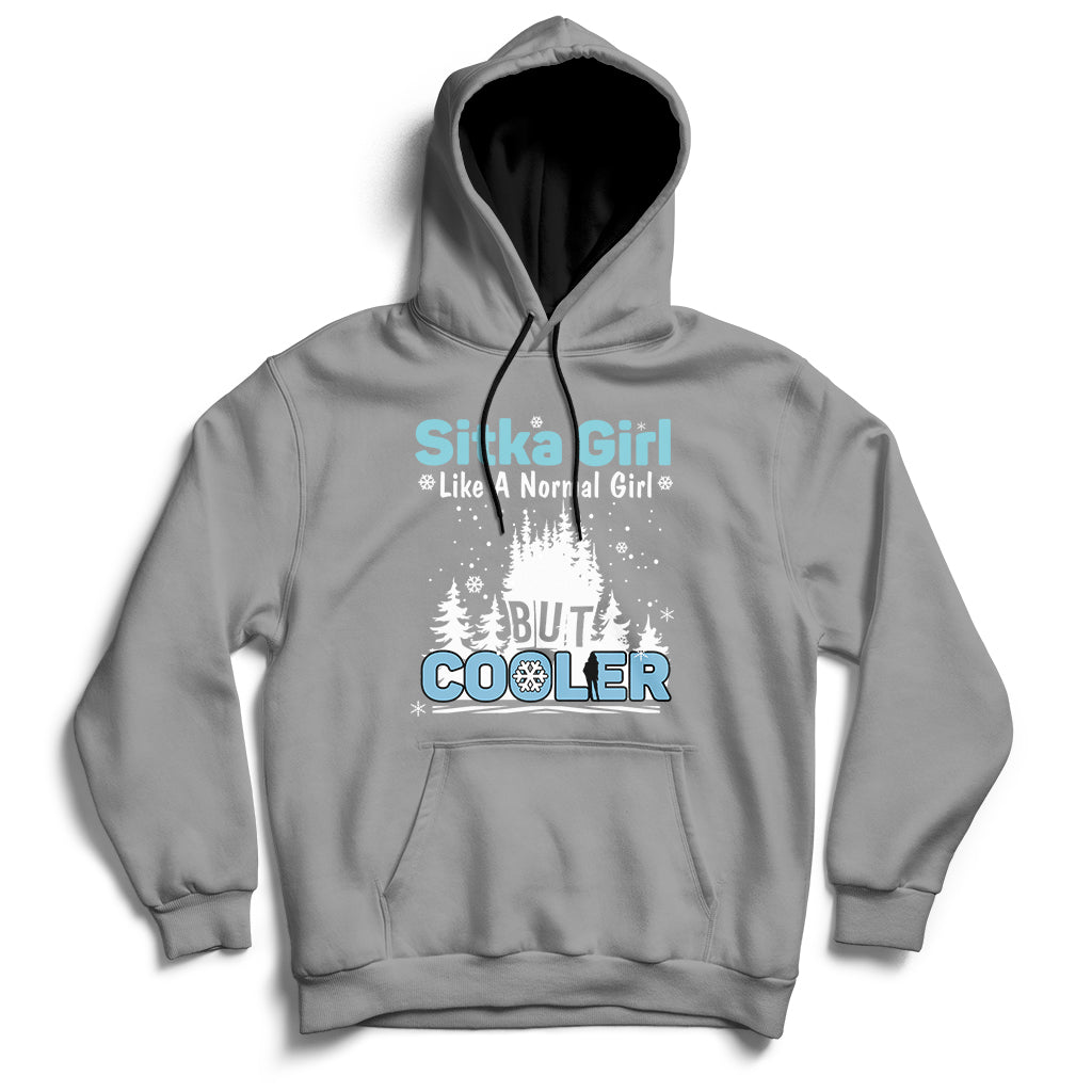 Sitka Girl Like A Normal Girl But Cooler Hoodie - Wonder Print Shop