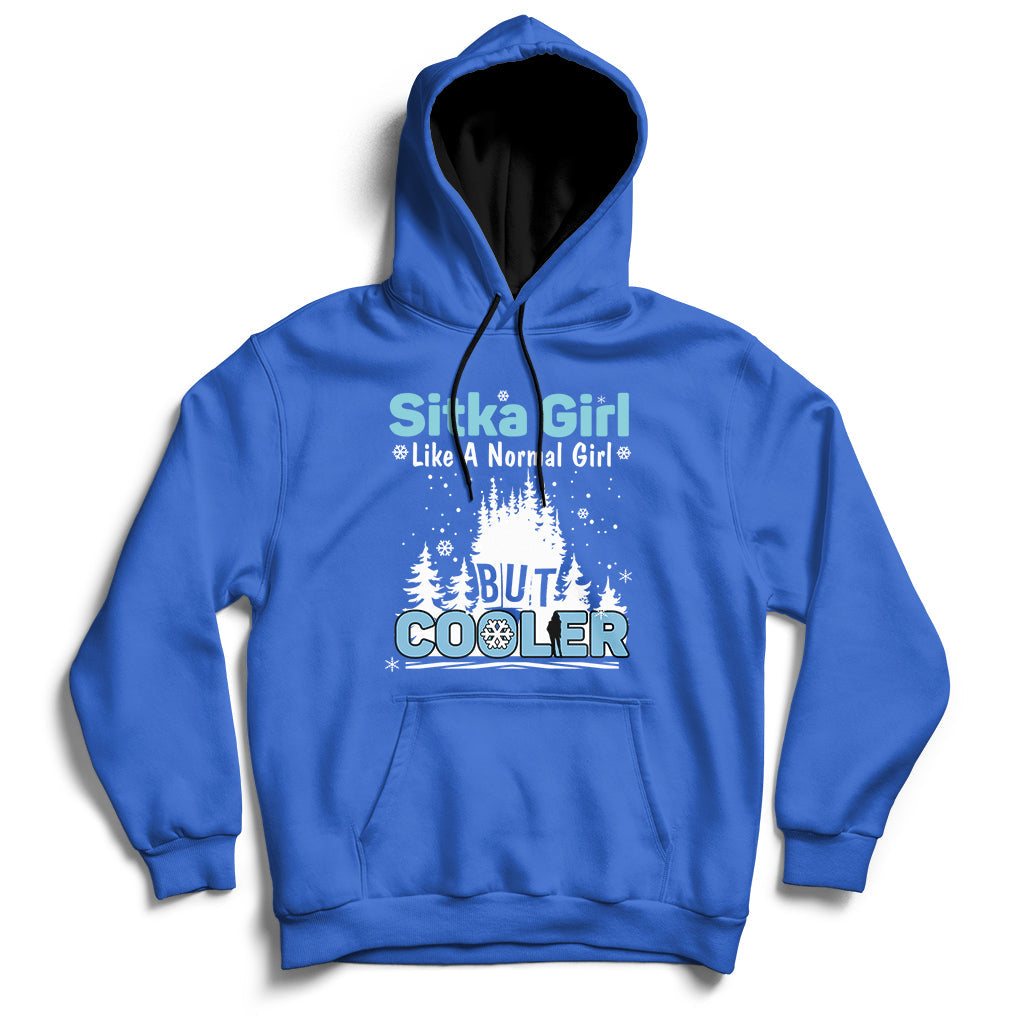 Sitka Girl Like A Normal Girl But Cooler Hoodie - Wonder Print Shop