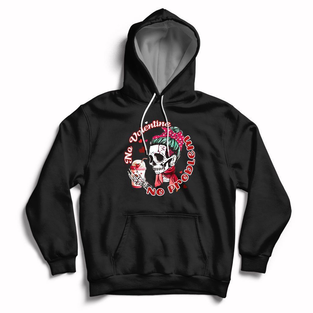 Messy Bun Skeleton No Valetine No Problem Anti Valentines Hoodie - Wonder Print Shop