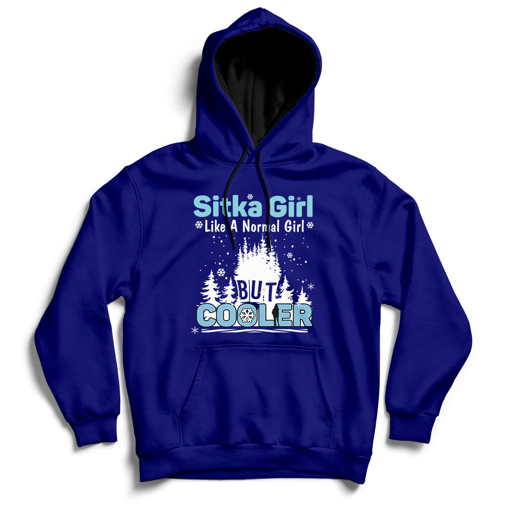 Sitka Girl Like A Normal Girl But Cooler Hoodie - Wonder Print Shop