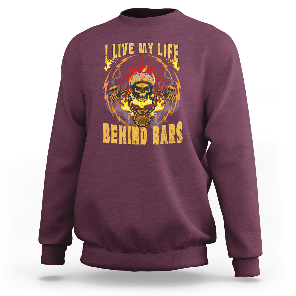 I Live My Life Behind Bars Skull Biker Motorcycle Dirt Biker Skeleton Sweatshirt - Wonder Print Shop