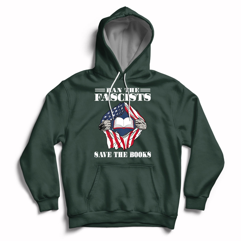 Ban The Fascists Save The Books Funny Banned Book Lovers Bookworm American Flag Hoodie - Wonder Print Shop