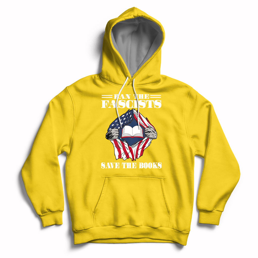 Ban The Fascists Save The Books Funny Banned Book Lovers Bookworm American Flag Hoodie - Wonder Print Shop