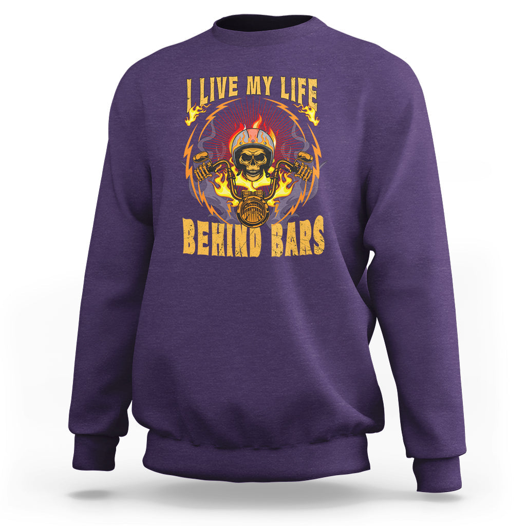I Live My Life Behind Bars Skull Biker Motorcycle Dirt Biker Skeleton Sweatshirt - Wonder Print Shop