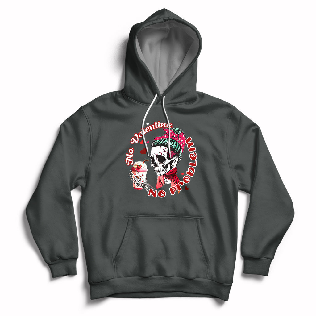 Messy Bun Skeleton No Valetine No Problem Anti Valentines Hoodie - Wonder Print Shop